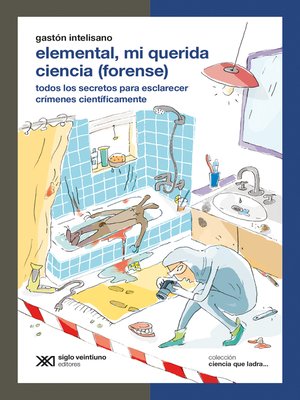 cover image of Elemental, mi querida ciencia (forense)